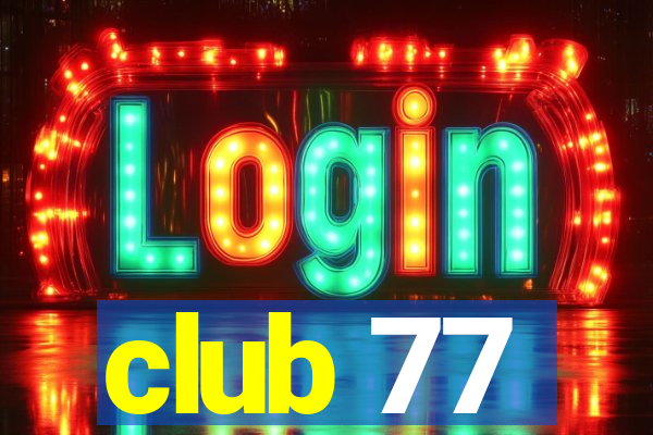 club 77